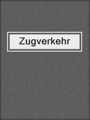 cover image of Zugverkehr